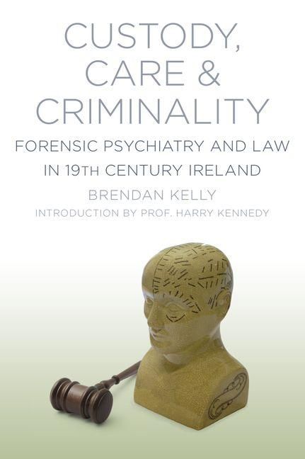 Produktbild: Kelly, B: Custody, Care & Criminality