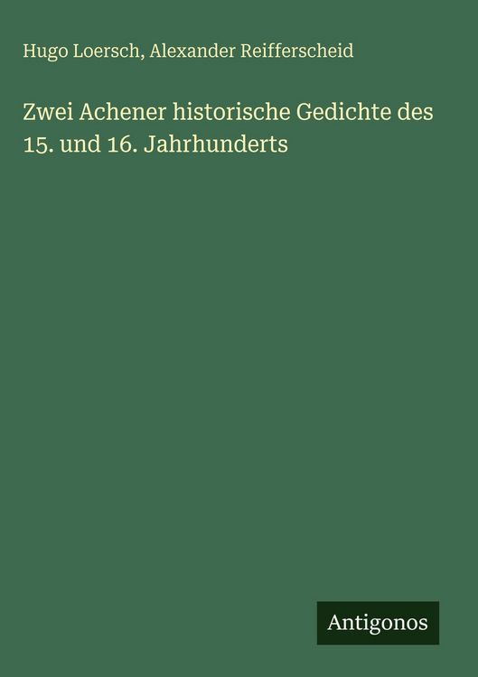 Produktbild: Zwei Achener historische Gedichte des 15. und 16. Jahrhunderts