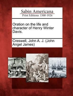 Produktbild: Oration on the Life and Character of Henry Winter Davis.