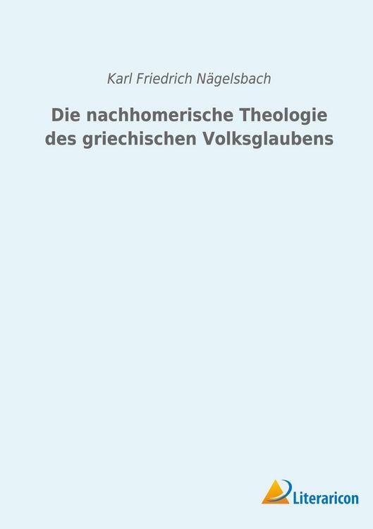 Produktbild: Die nachhomerische Theologie des griechischen Volksglaubens