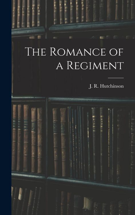 Produktbild: The Romance of a Regiment