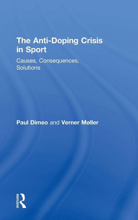 Produktbild: The Anti-Doping Crisis in Sport