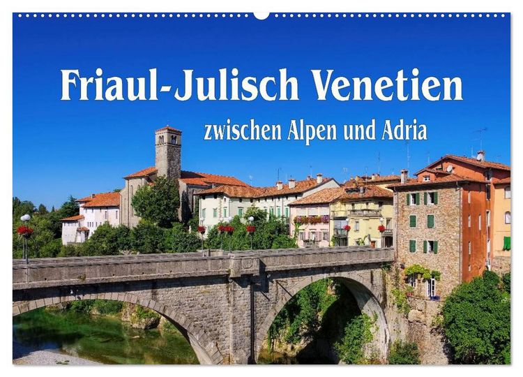 Produktbild: Friaul-Julisch Venetien - zwischen Alpen und Adria (Wandkalender 2026 DIN A2 quer), CALVENDO Monatskalender