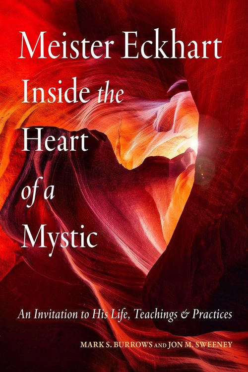 Produktbild: Meister Eckhart: Inside the Heart of a Mystic