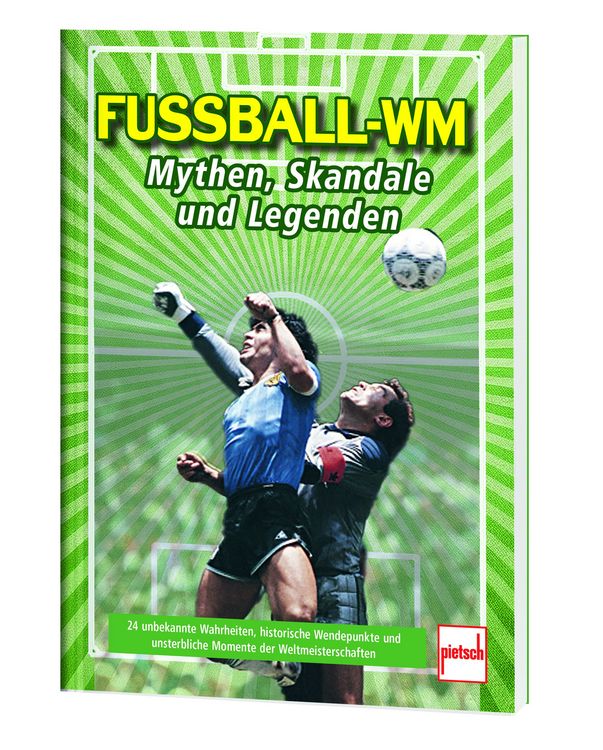 Produktbild: Fu&szlig;ball-WM: Mythen, Skandale und Legenden