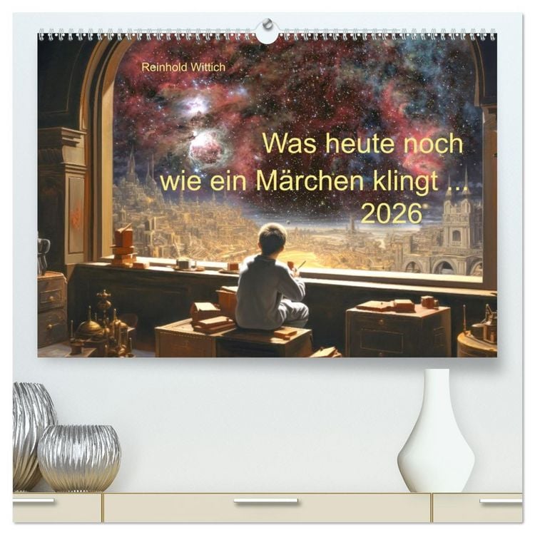 Produktbild: Was heute noch wie ein M&auml;rchen klingt ... (hochwertiger Premium Wandkalender 2026 DIN A2 quer), Kunstdruck in Hochglanz
