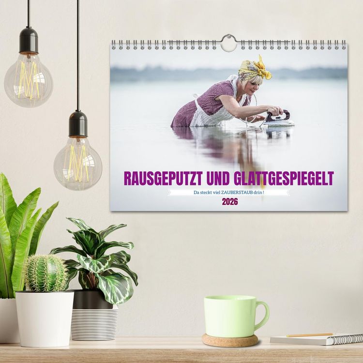 Produktbild: RAUSGEPUTZT UND GLATTGESPIEGELT (Wandkalender 2026 DIN A4 quer), CALVENDO Monatskalender