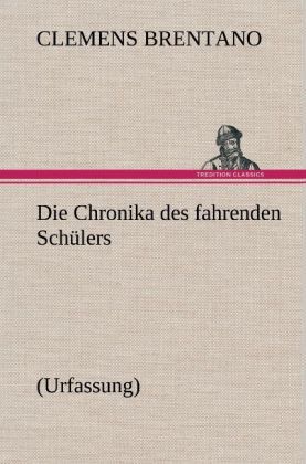 Produktbild: Die Chronika des fahrenden Sch&uuml;lers (Urfassung)