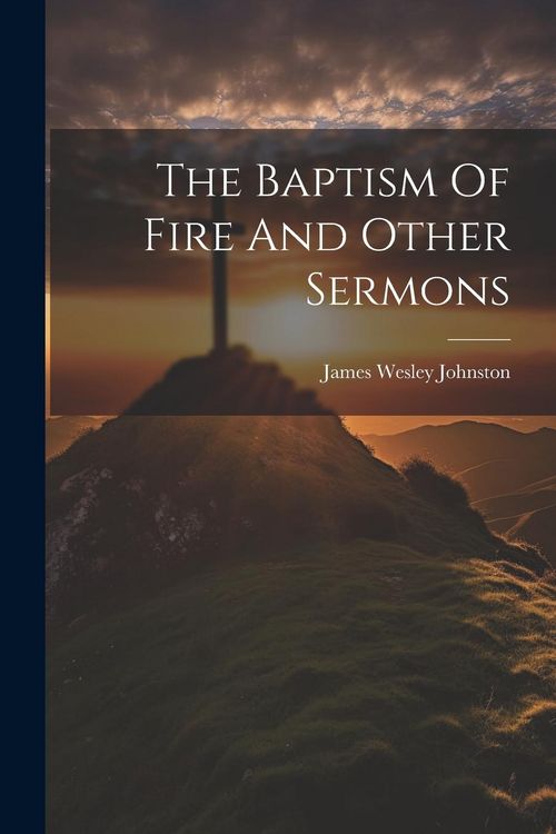 Produktbild: The Baptism Of Fire And Other Sermons