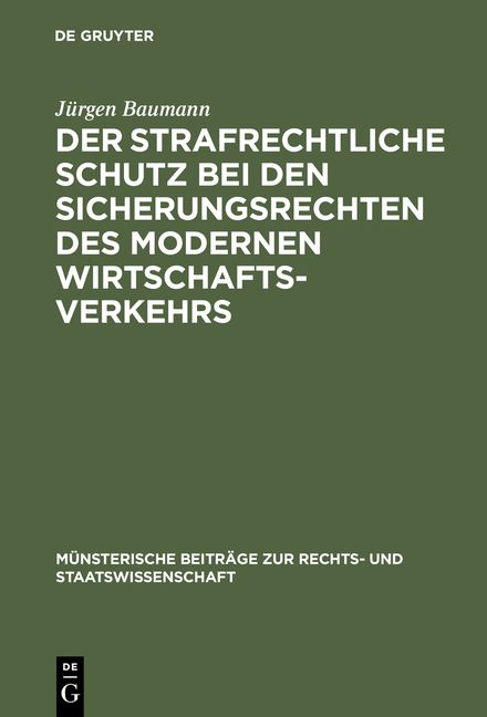 Produktbild: Der strafrechtliche Schutz bei den Sicherungsrechten des modernen Wirtschaftsverkehrs