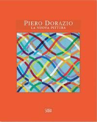 Produktbild: Piero Dorazio. La nuova pittura. Opere 1963-1968