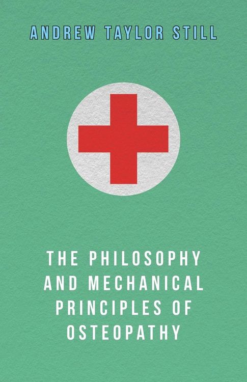Produktbild: The Philosophy and Mechanical Principles of Osteopathy