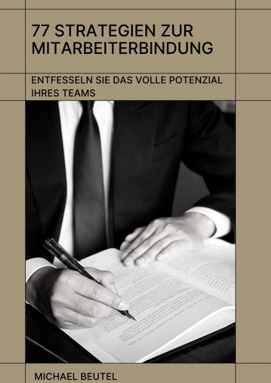Produktbild: 77 Strategien zur Mitarbeiterbindung: Entfesseln Sie das volle Potenzial Ihres Teams