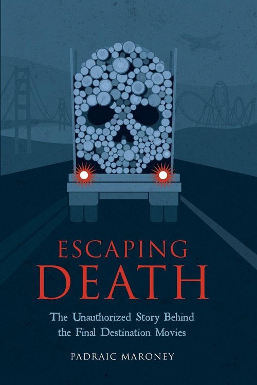 Produktbild: Escaping Death - The Unauthorized Story Behind the Final Destination Movies