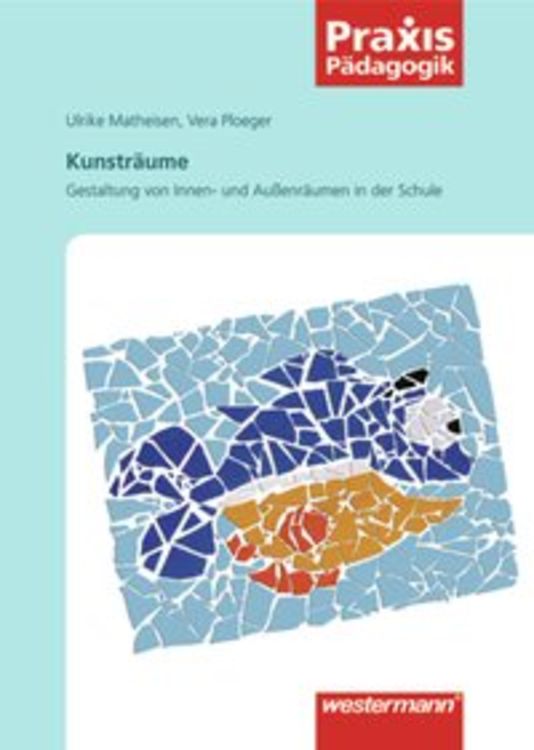 Produktbild: Praxis P&auml;dagogik / Kunstr&auml;ume