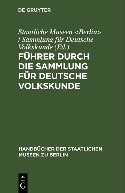Produktbild: F&uuml;hrer durch die Sammlung f&uuml;r deutsche Volkskunde