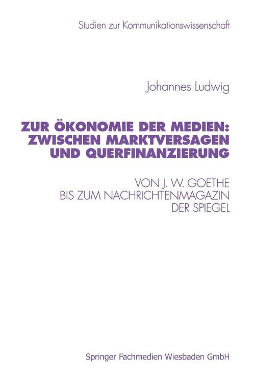 Produktbild: Zur &Ouml;konomie der Medien: Zwischen Marktversagen und Querfinanzierung