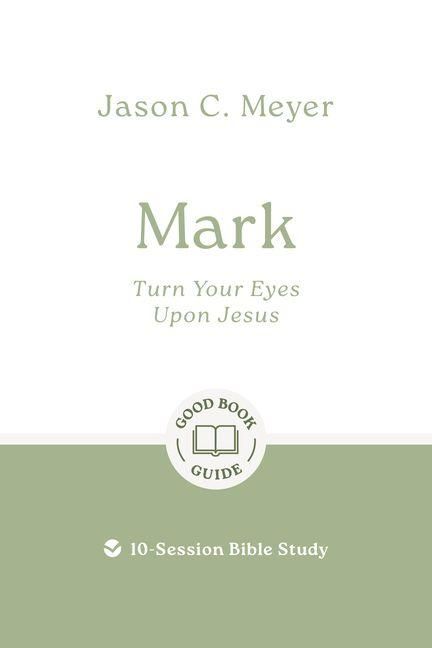 Produktbild: Mark: Turn Your Eyes Upon Jesus