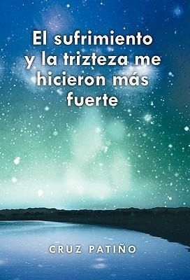 Produktbild: El Sufrimiento y La Trizteza Me Hicieron Mas Fuerte