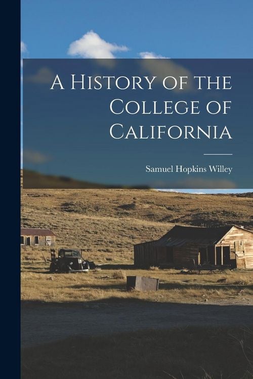 Produktbild: A History of the College of California