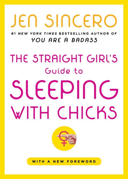 Produktbild: The Straight Girl's Guide to Sleeping with Chicks