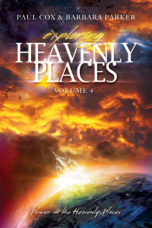 Produktbild: Exploring Heavenly Places - Volume 4 - Power in the Heavenly Places