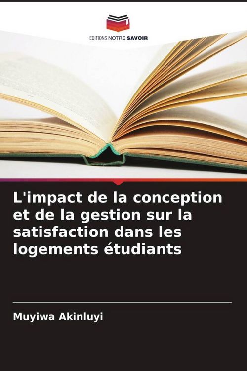 Produktbild: L'impact de la conception et de la gestion sur la satisfaction dans les logements &eacute;tudiants
