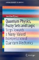 Produktbild: Quantum Physics, Fuzzy Sets and Logic