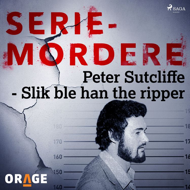 Produktbild: Peter Sutcliffe - Slik ble han the ripper