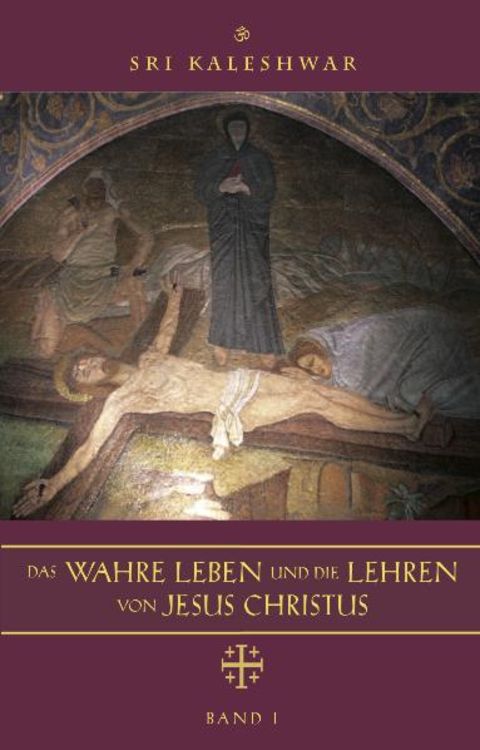 Produktbild: Das wahre Leben und die Lehren von Jesus Christus
