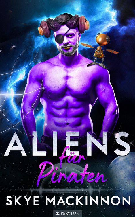 Bild vom Artikel Aliens für Piraten vom Autor Skye Mackinnon