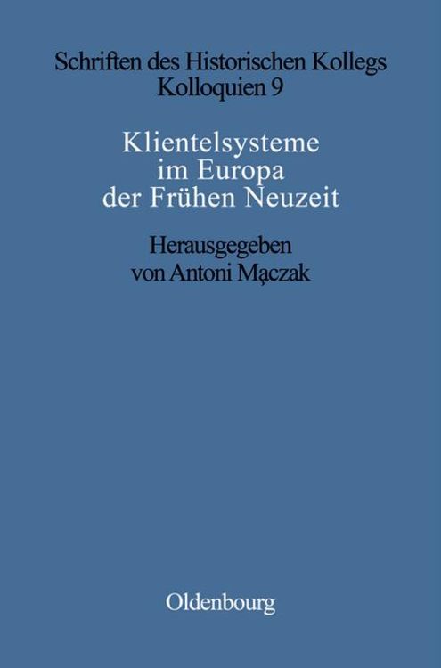Bild vom Artikel Klientelsysteme im Europa der Frühen Neuzeit vom Autor Antoni Maczak