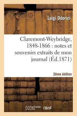 Produktbild: Claremont-Weybridge, 1848-1866: Notes Et Souvenirs Extraits de Mon Journal (2e &Eacute;dition)