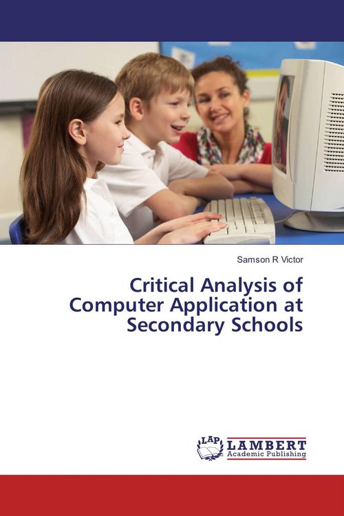 Produktbild: Critical Analysis of Computer Application at Secondary Schools