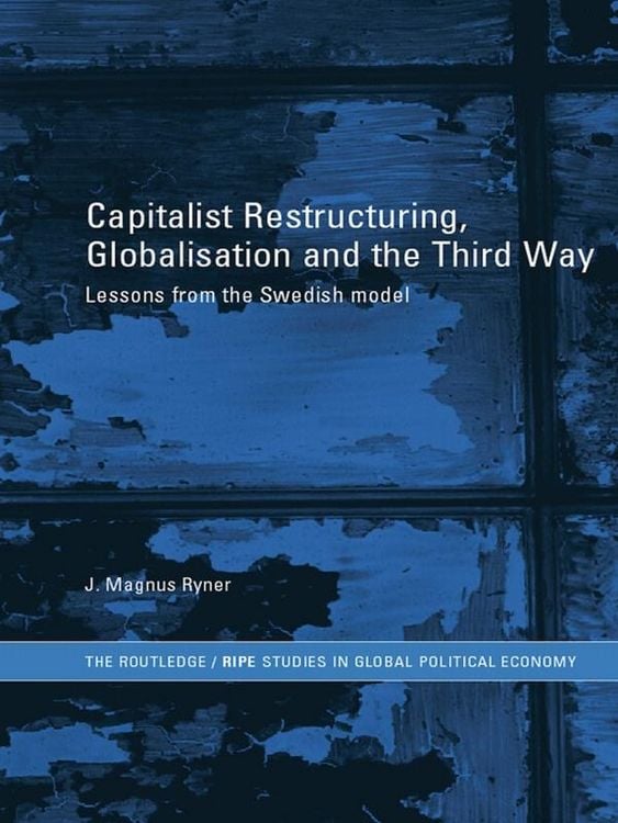 Produktbild: Capitalist Restructuring, Globalization and the Third Way