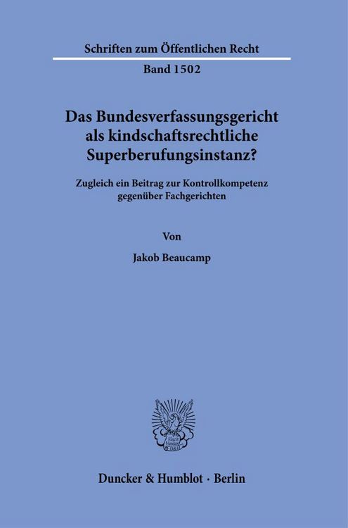 Produktbild: Das Bundesverfassungsgericht als kindschaftsrechtliche Superberufungsinstanz?