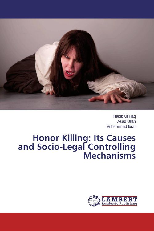 Produktbild: Honor Killing: Its Causes and Socio-Legal Controlling Mechanisms
