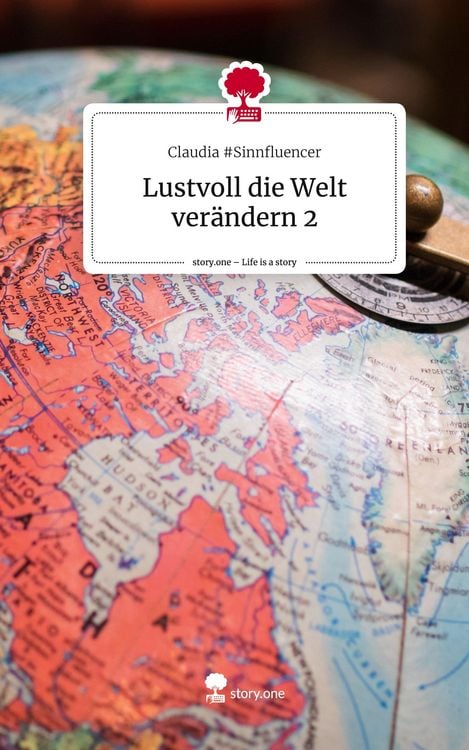 Produktbild: Lustvoll die Welt ver&auml;ndern 2. Life is a Story - story.one