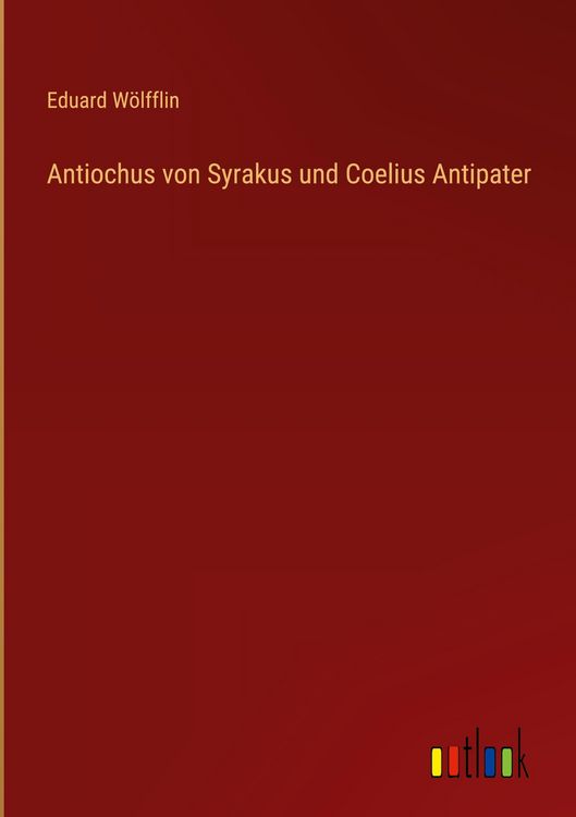 Produktbild: Antiochus von Syrakus und Coelius Antipater