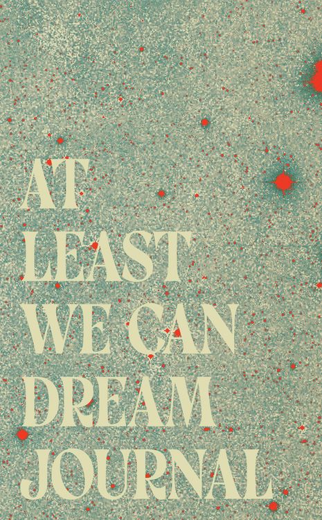 Produktbild: At Least We Can Dream Journal