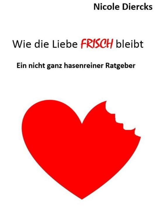 Produktbild: Wie die Liebe FRISCH bleibt