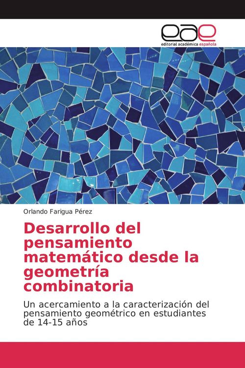 Produktbild: Desarrollo del pensamiento matem&aacute;tico desde la geometr&iacute;a combinatoria