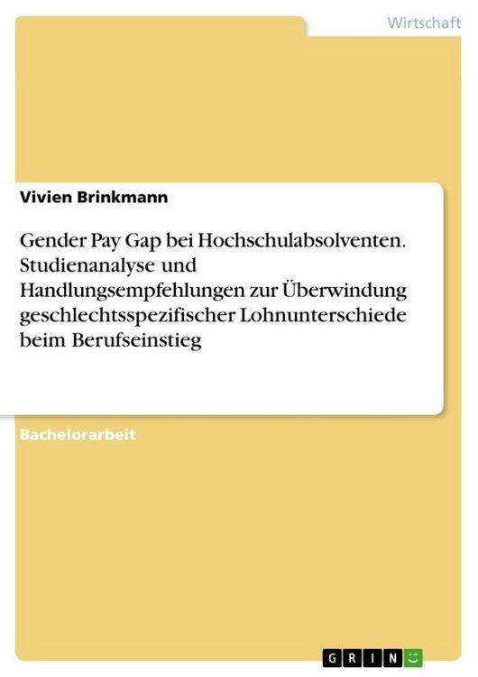 Produktbild: Gender Pay Gap bei Hochschulabsolventen. Studienanalyse und Handlungsempfehlungen zur &Uuml;berwindung geschlechtsspezifischer Lohnunterschiede beim Berufs