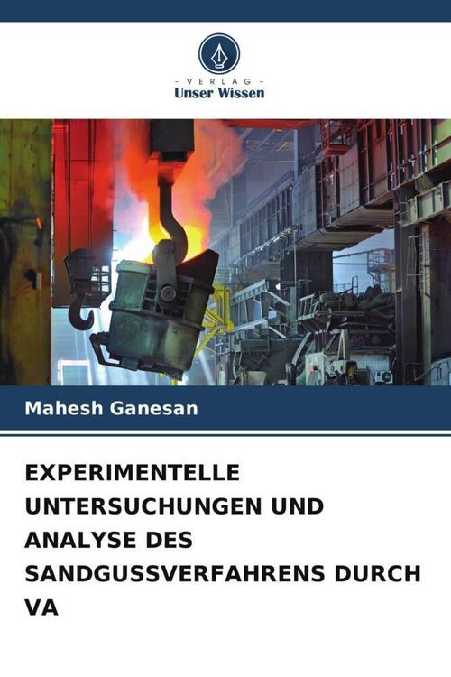 Produktbild: Experimentelle Untersuchungen und Analyse des Sandgussverfahrens Durch Va