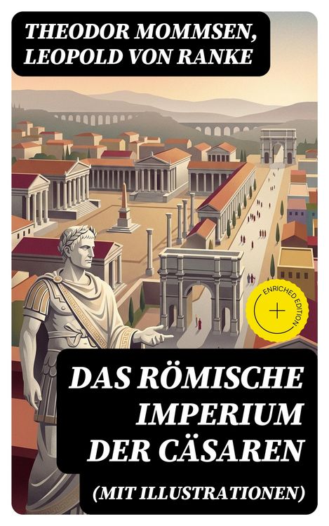 Produktbild: Das R&ouml;mische Imperium der C&auml;saren (Mit Illustrationen)