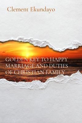 Produktbild: Golden Key To Happy Marriage and Duties Of Christian Family