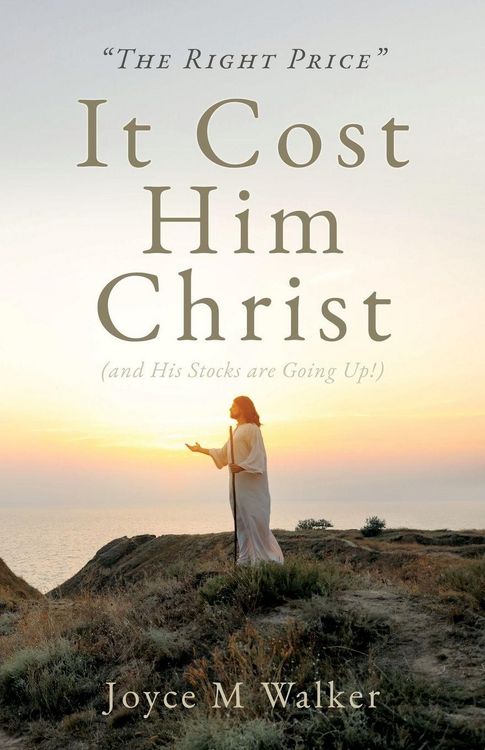 Produktbild: "THE RIGHT PRICE" It Cost Him Christ (and His Stocks are Going Up!)