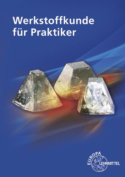 Produktbild: Werkstoffkunde f&uuml;r Praktiker