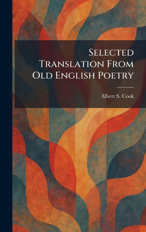 Produktbild: Selected Translation From Old English Poetry
