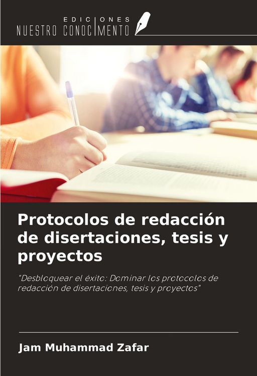 Produktbild: Protocolos de redacci&oacute;n de disertaciones, tesis y proyectos